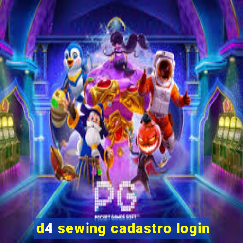 d4 sewing cadastro login